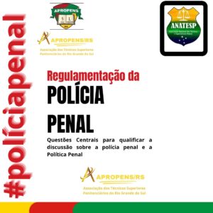 REGULAMENTAÇÃO DA POLÍCIA PENAL